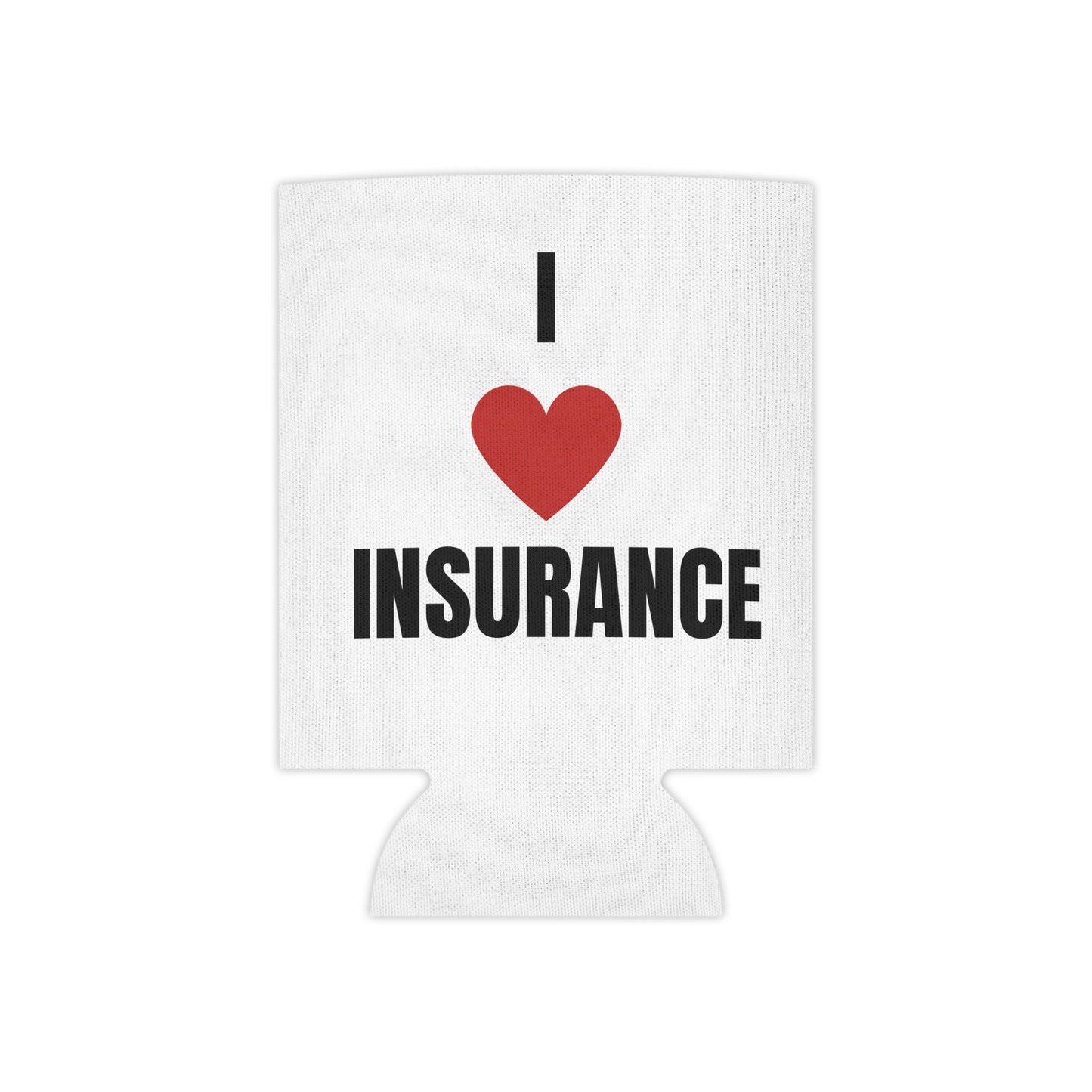 Printify Accessories Regular Can I Love Insurance Can Cooler Great Gift