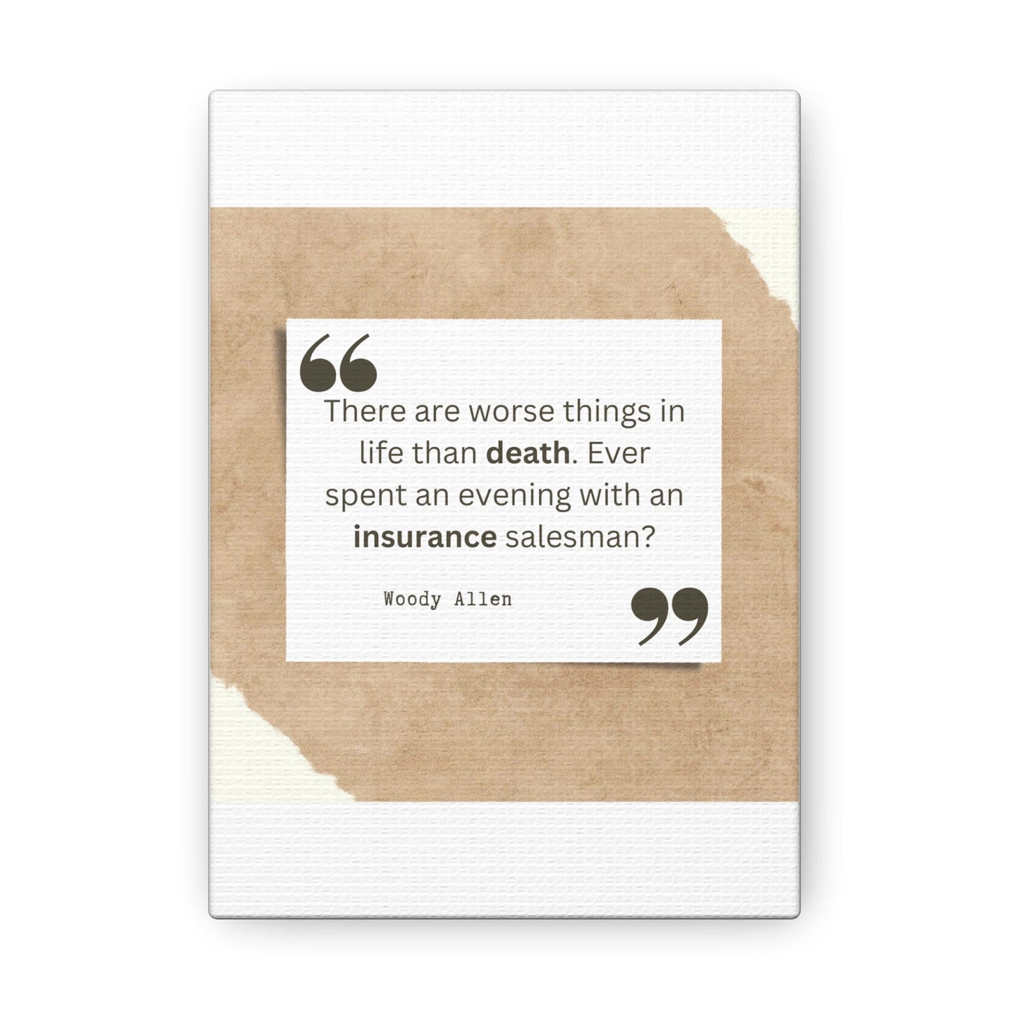 Printify Canvas 5″ x 7″ / 1.25" There are worse things than death, insurance salesman Canvas Wall Art Gallery Wrap Funny Insurance Gift