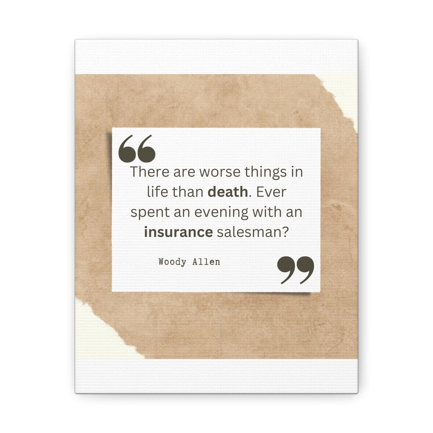 Printify Canvas 8″ x 10″ / 1.25" There are worse things than death, insurance salesman Canvas Wall Art Gallery Wrap Funny Insurance Gift