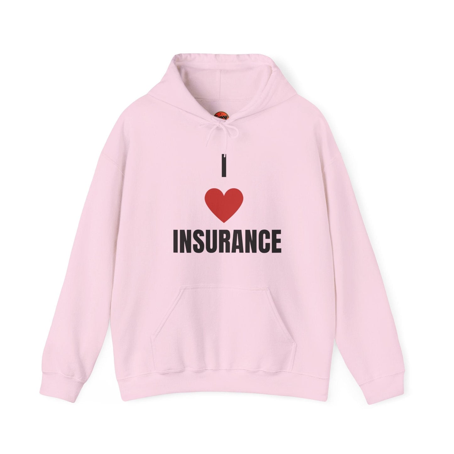 Printify Hoodie Light Pink / S I love insurance hoodie for insurance agents, underwriters and claims adjusters