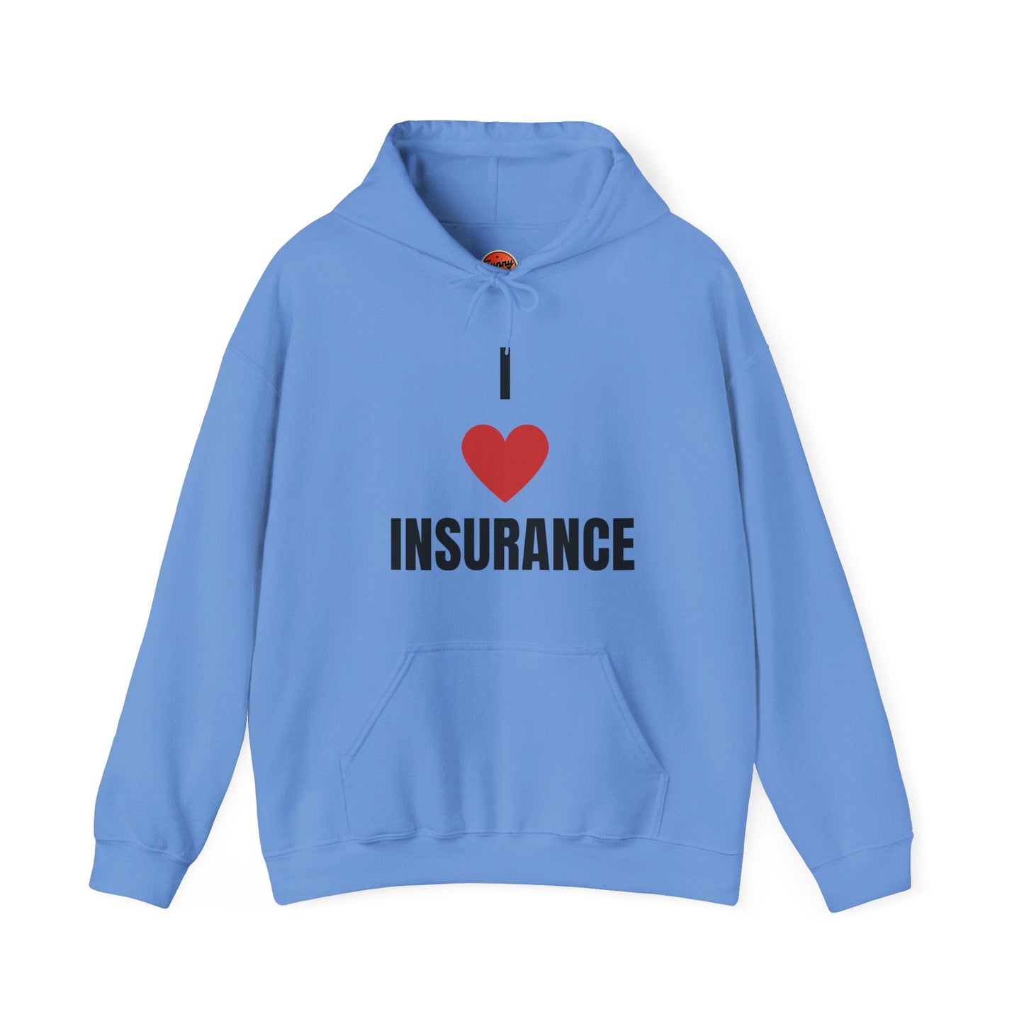 Printify Hoodie Carolina Blue / S I love insurance hoodie for insurance agents, underwriters and claims adjusters