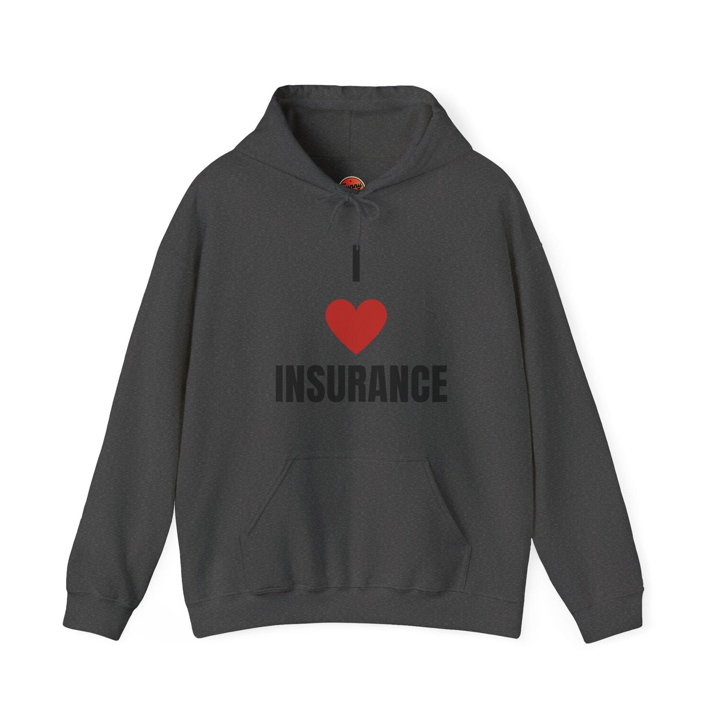 Printify Hoodie Dark Heather / S I love insurance hoodie for insurance agents, underwriters and claims adjusters