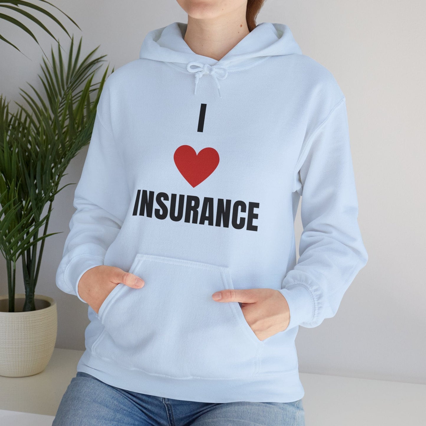 Printify Hoodie I love insurance hoodie for insurance agents, underwriters and claims adjusters