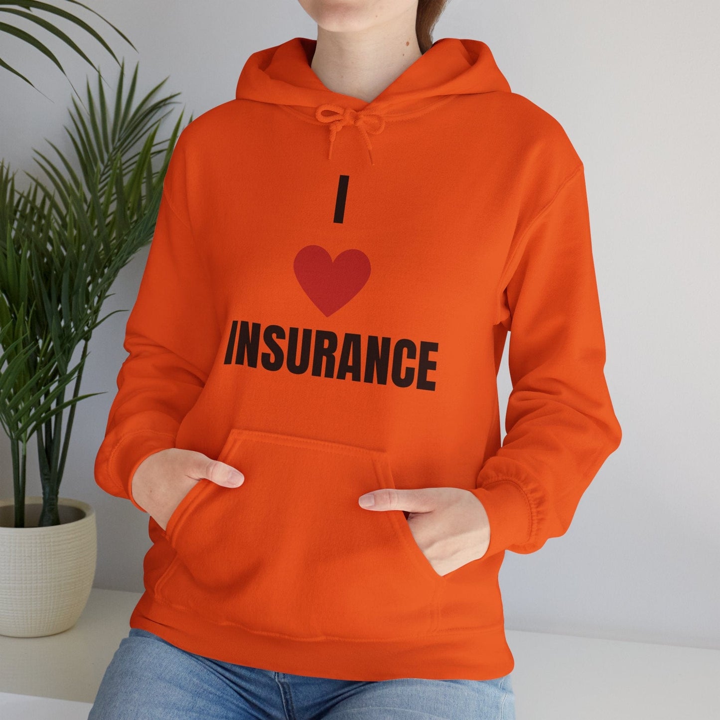 Printify Hoodie I love insurance hoodie for insurance agents, underwriters and claims adjusters