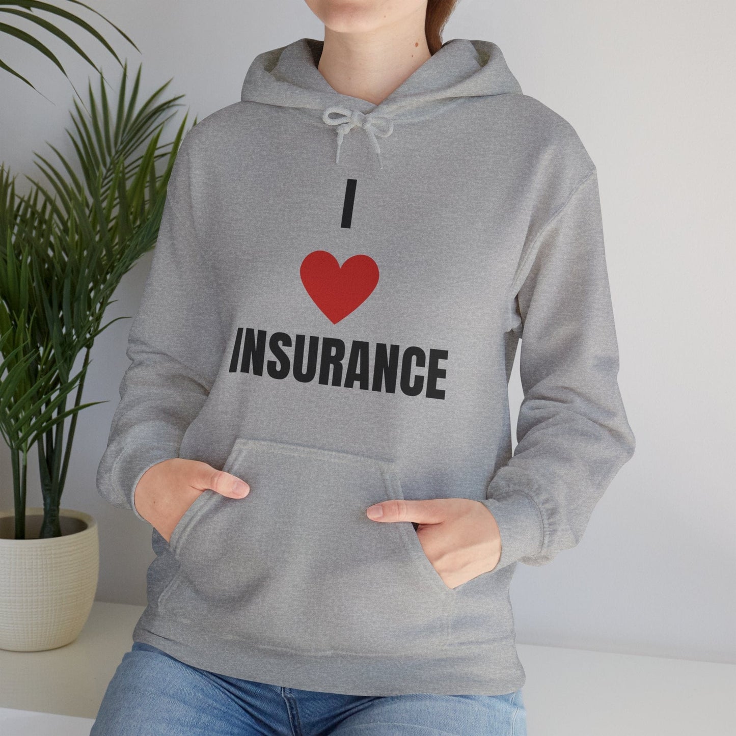 Printify Hoodie I love insurance hoodie for insurance agents, underwriters and claims adjusters