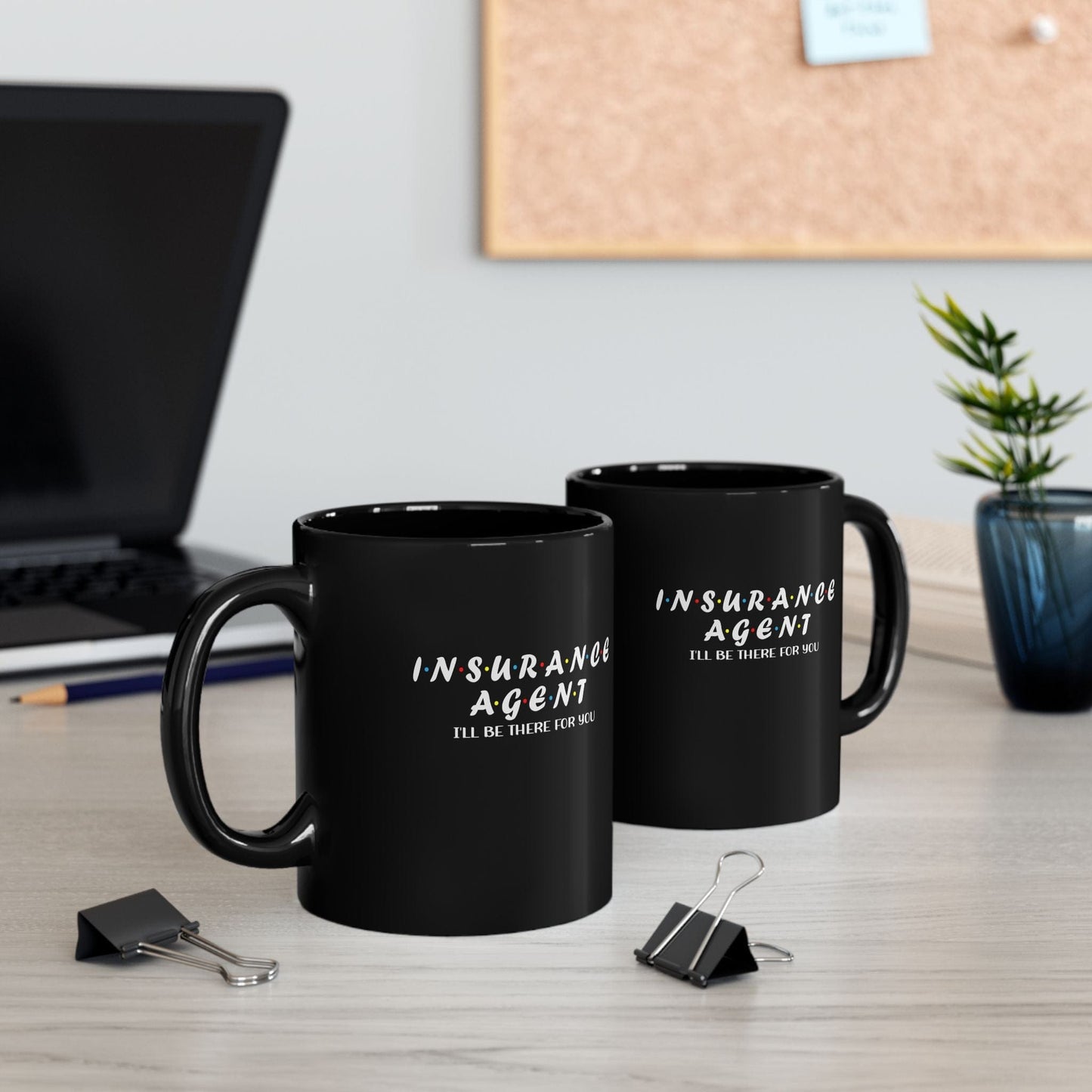Printify Mug 11oz Insurance Agent will be there for you 11oz Black Mug