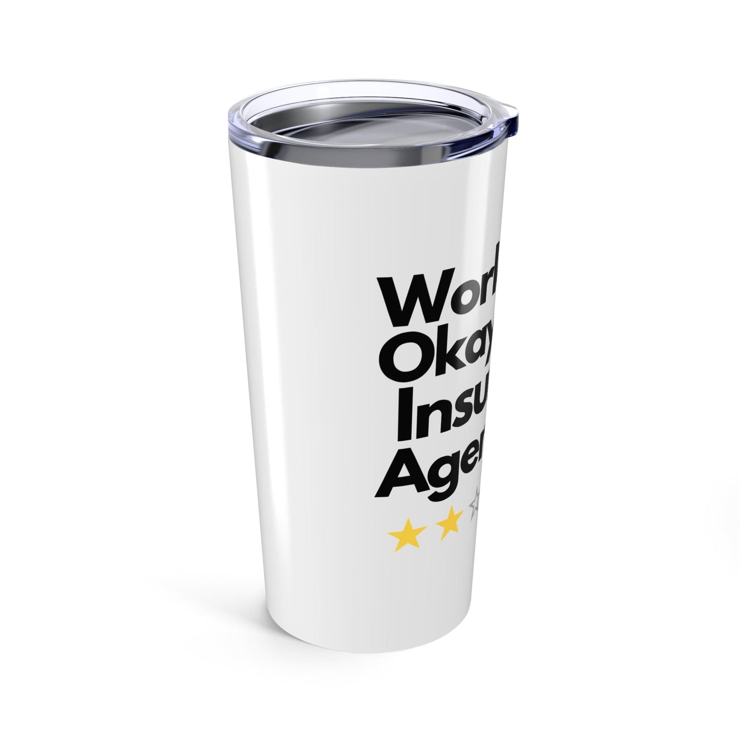 Printify Mug 20oz Tell the world that you are an okay insurance agent funny insurance agent tumbler