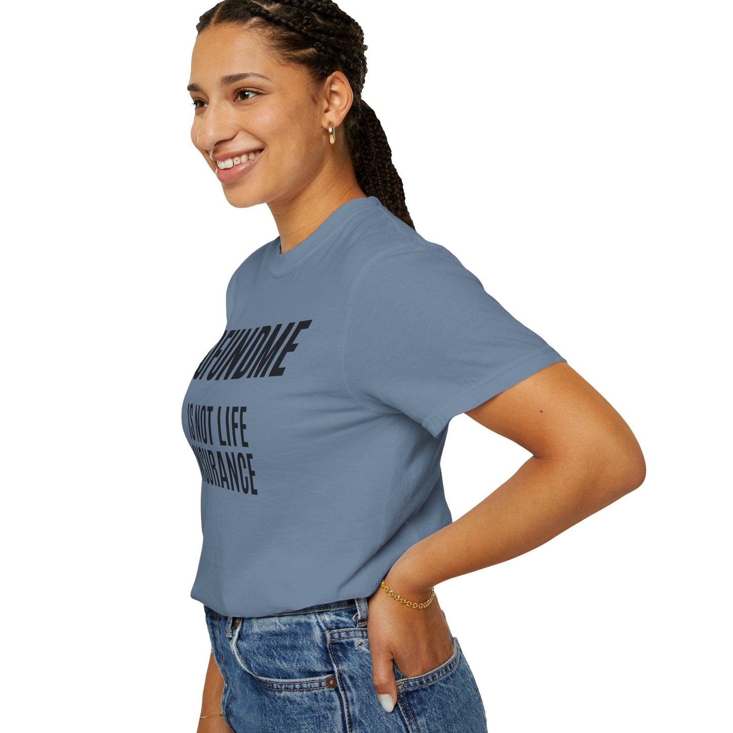 Printify T-Shirt Go Fund Me is not Life Insurance T Shirt Limited Edition Pastel Colors For insurance agents