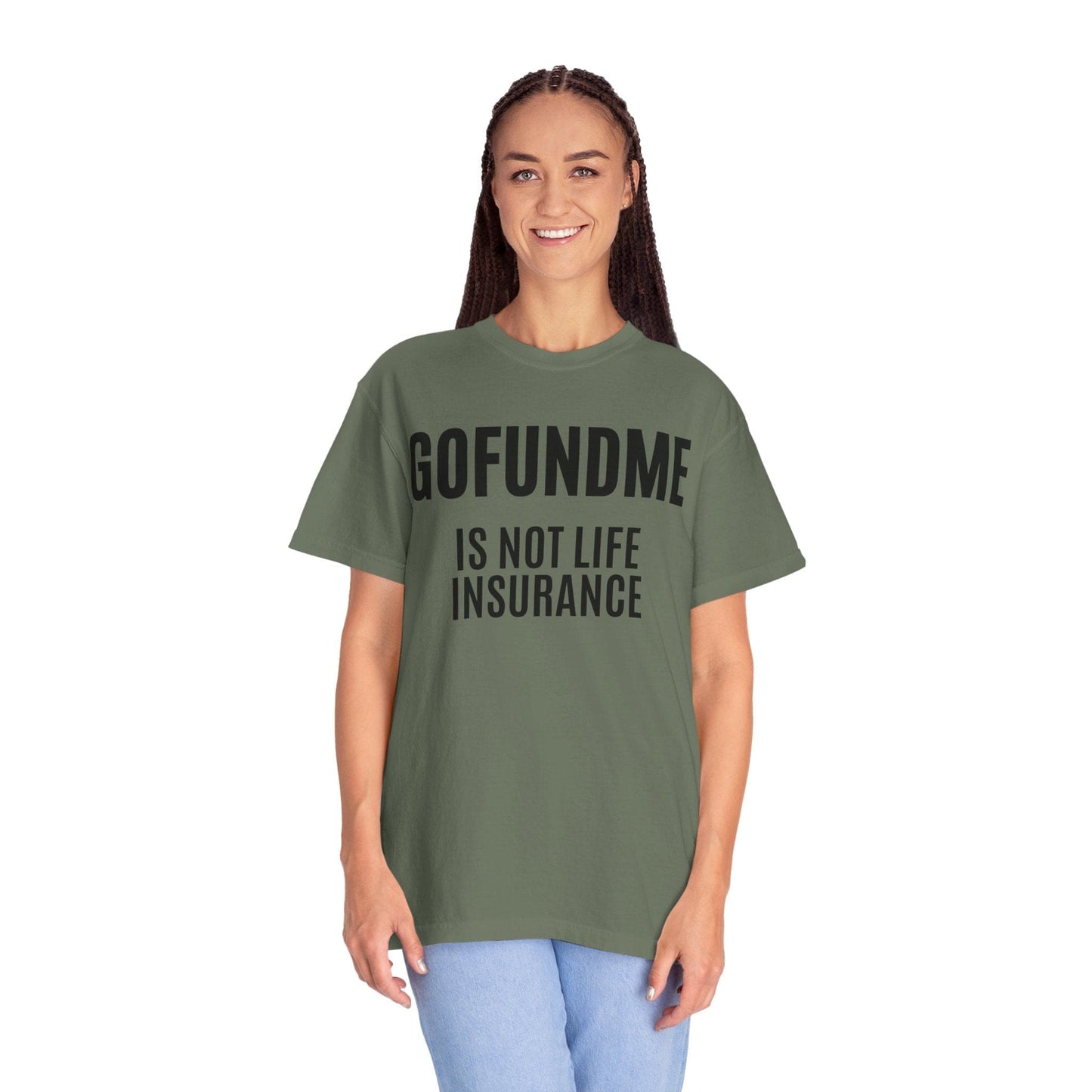Printify T-Shirt Go Fund Me is not Life Insurance T Shirt Limited Edition Pastel Colors For insurance agents
