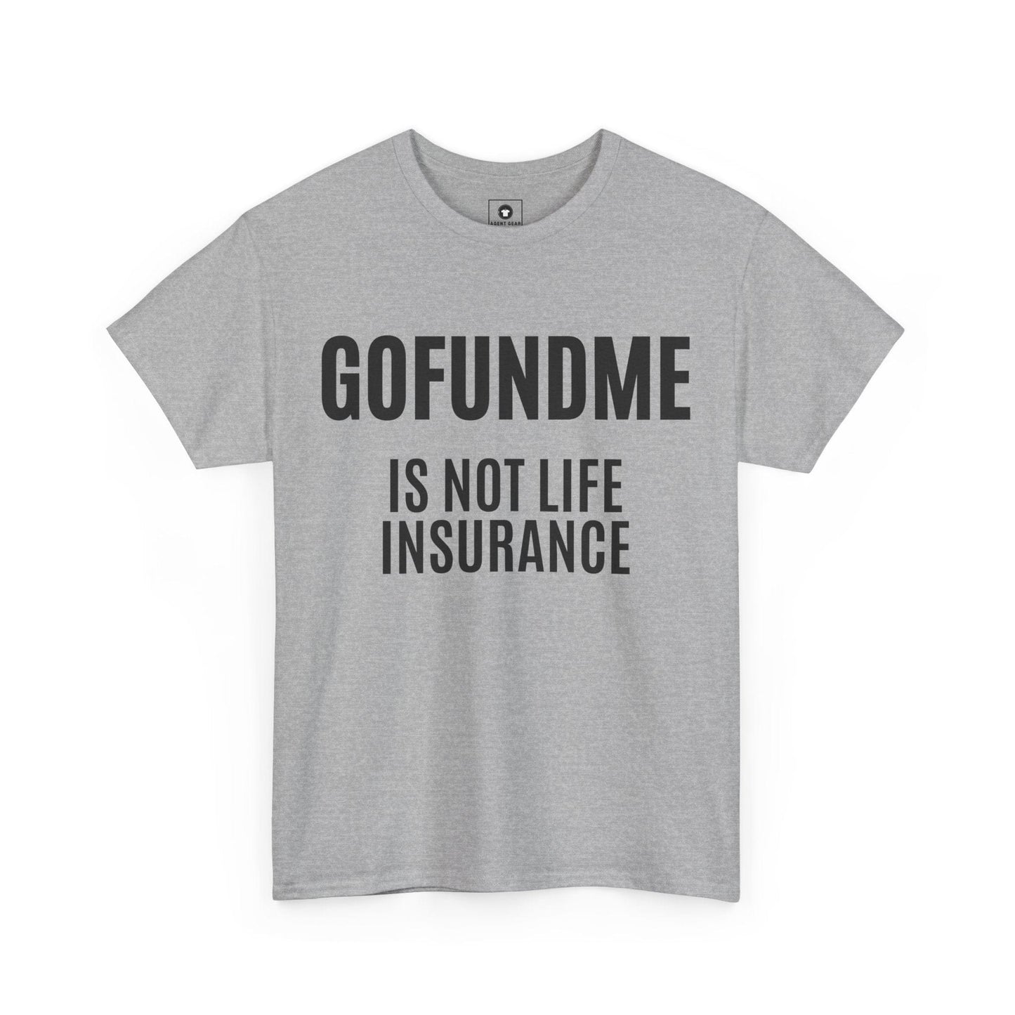 Printify T-Shirt Go Fund Me is not Life Insurance Womens Personalized T Shirt Funny Insurance Agent Gift