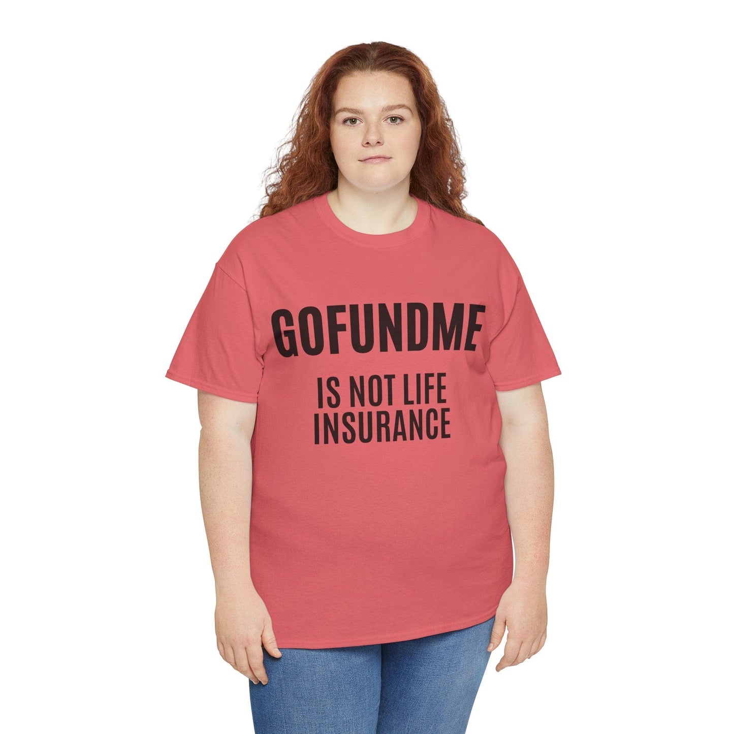 Printify T-Shirt Go Fund Me is not Life Insurance Womens Personalized T Shirt Funny Insurance Agent Gift