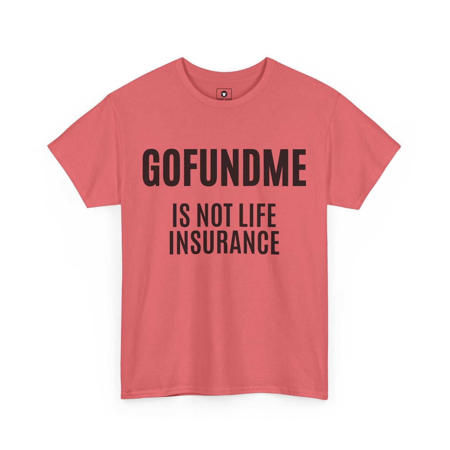 Printify T-Shirt Go Fund Me is not Life Insurance Womens Personalized T Shirt Funny Insurance Agent Gift