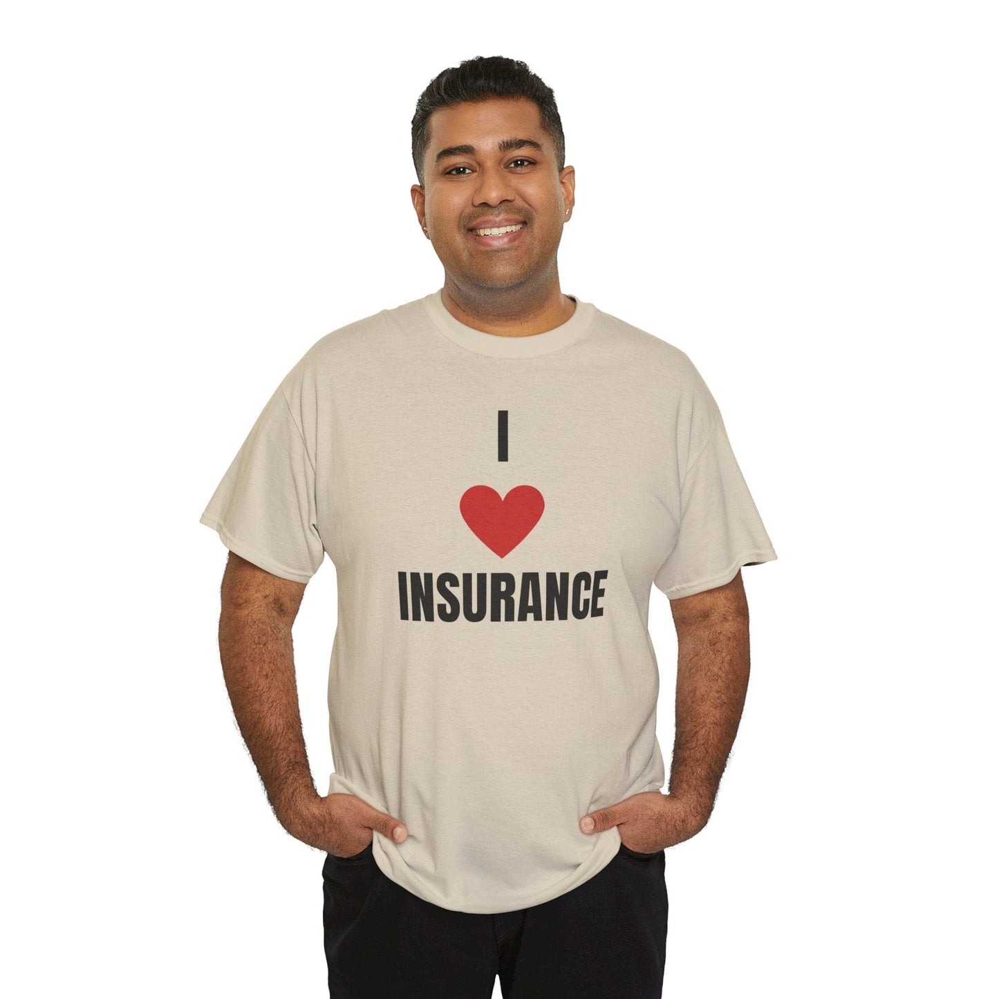 Printify T-Shirt I love Insurance T shirt for Insurance Agents, Underwriters and claims adjusters