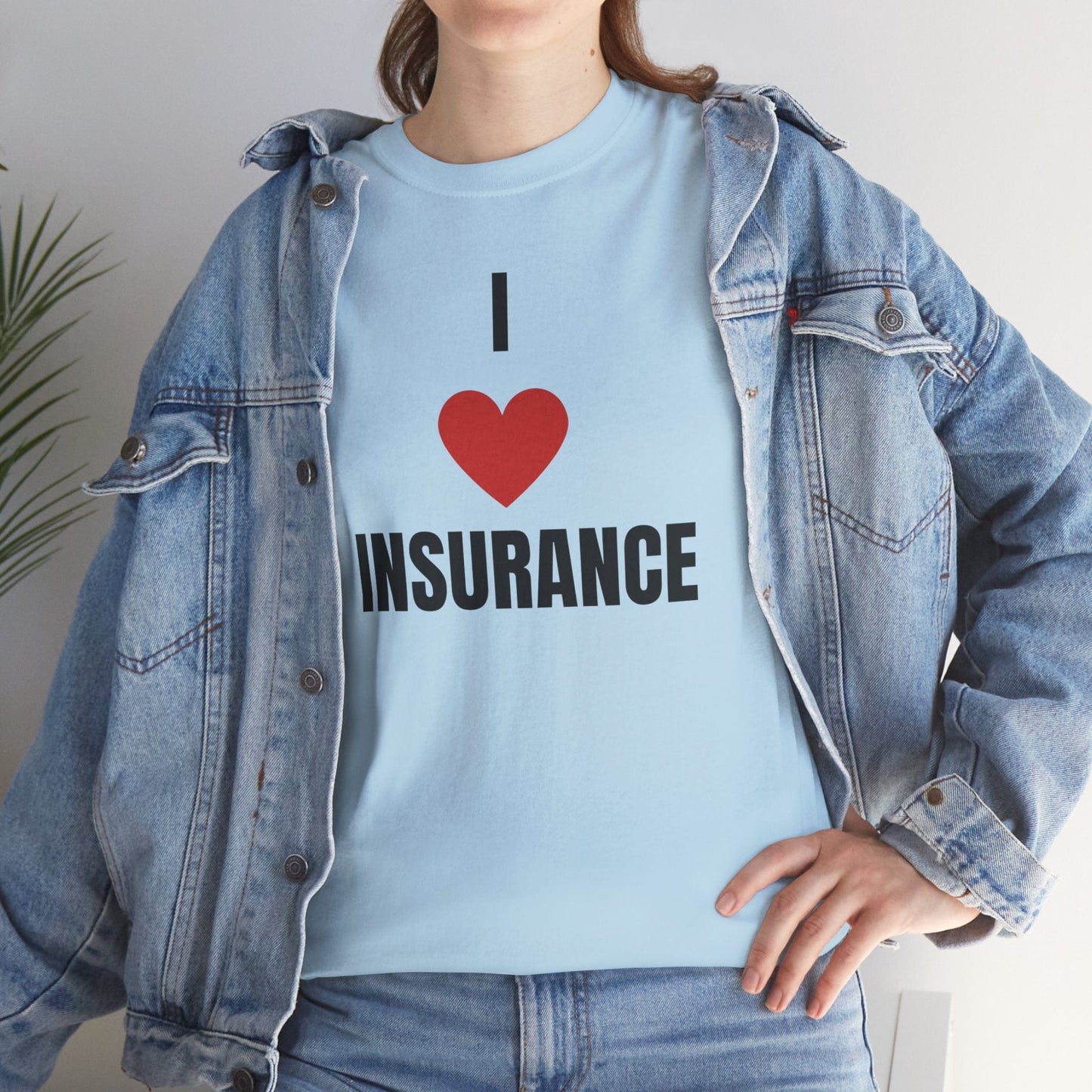 Printify T-Shirt I love Insurance T shirt for Insurance Agents, Underwriters and claims adjusters