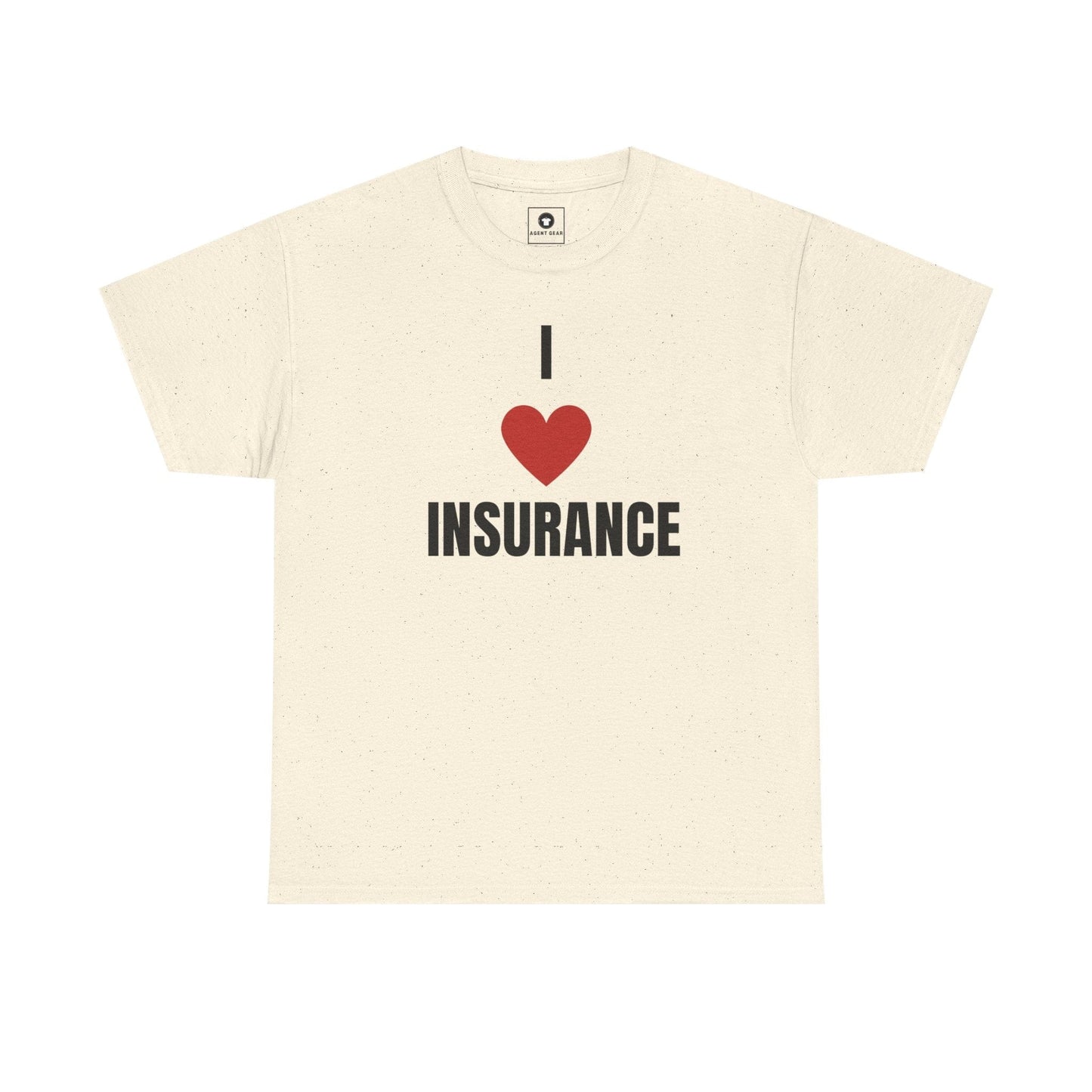 Printify T-Shirt Natural / S I love Insurance T shirt for Insurance Agents, Underwriters and claims adjusters
