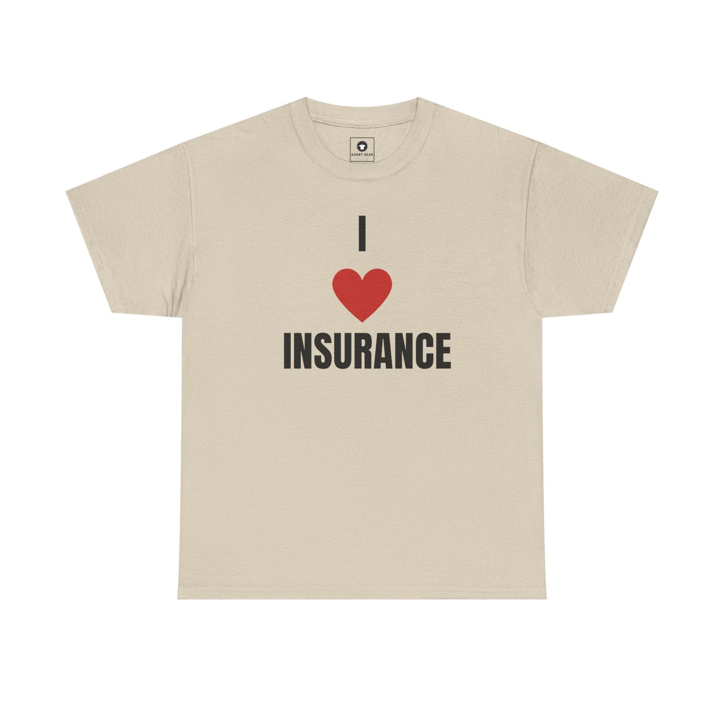 Printify T-Shirt Sand / S I love Insurance T shirt for Insurance Agents, Underwriters and claims adjusters