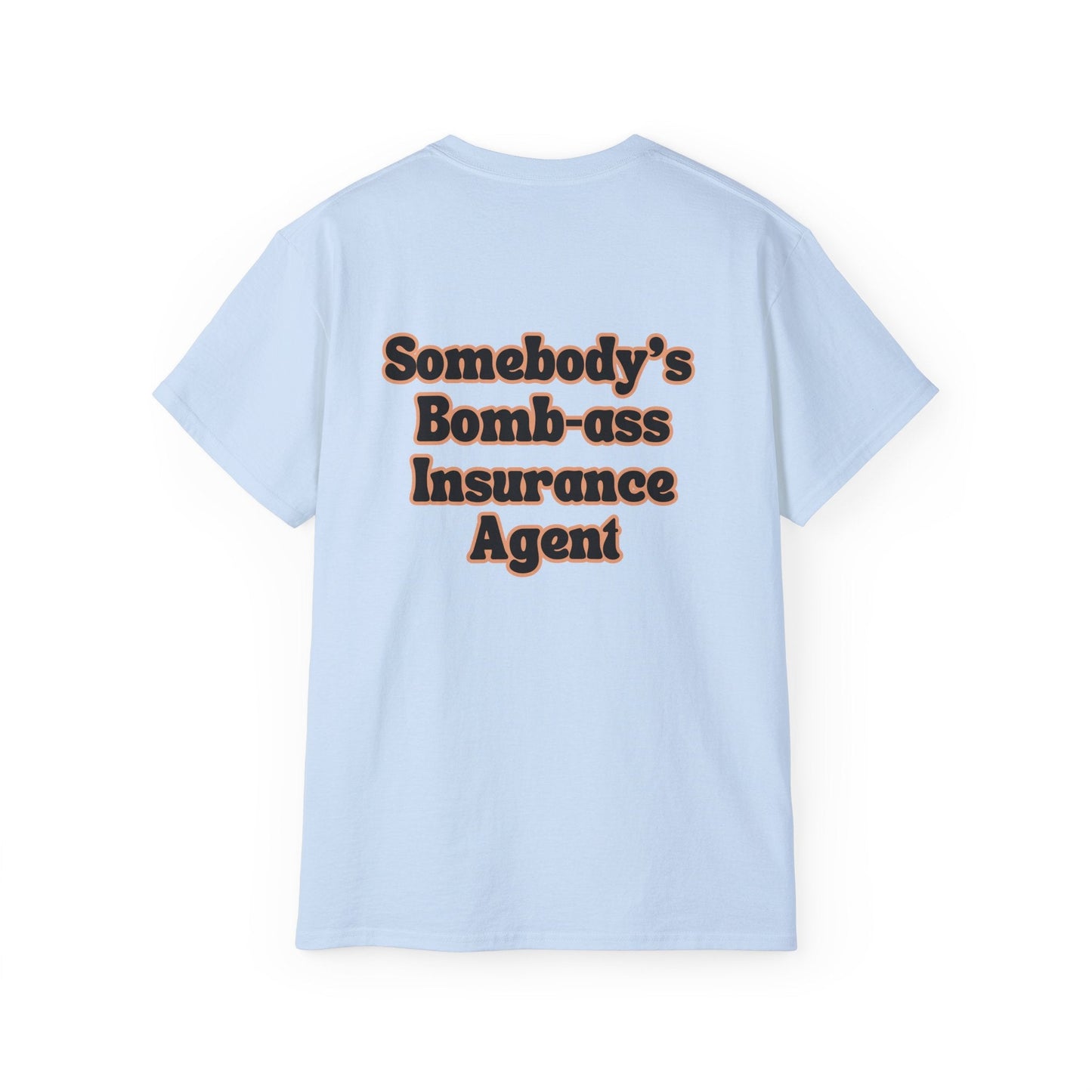 Printify T-Shirt Somebody's Bomb-A** Insurance agent Women's T shirt Funny agent gift