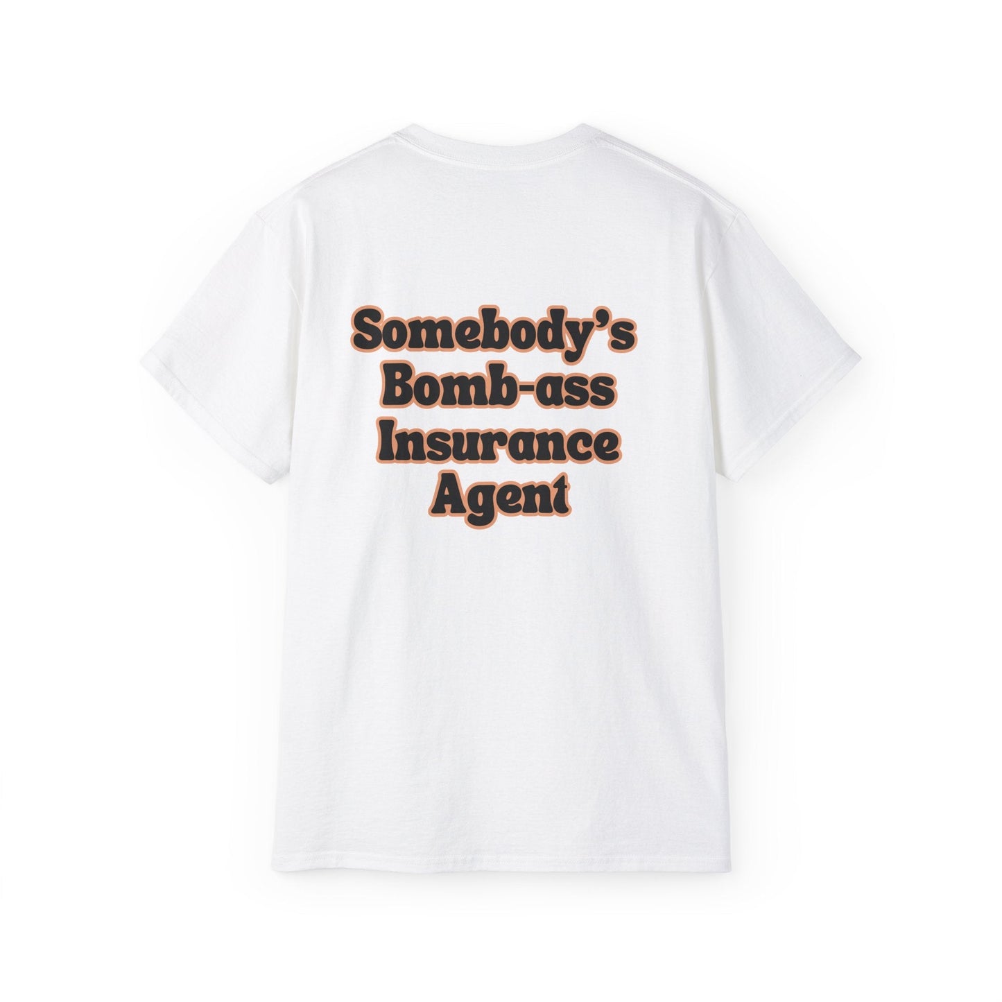 Printify T-Shirt Somebody's Bomb-A** Insurance agent Women's T shirt Funny agent gift
