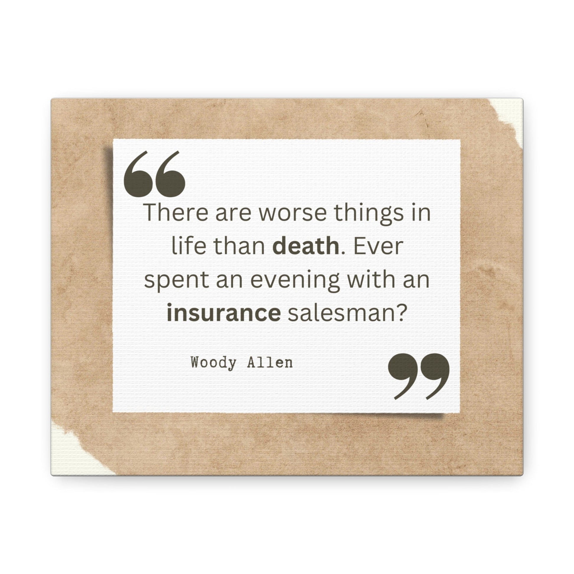Printify Canvas 10″ x 8″ / 1.25" There are worse things than death, insurance salesman Canvas Wall Art Gallery Wrap Funny Insurance Gift