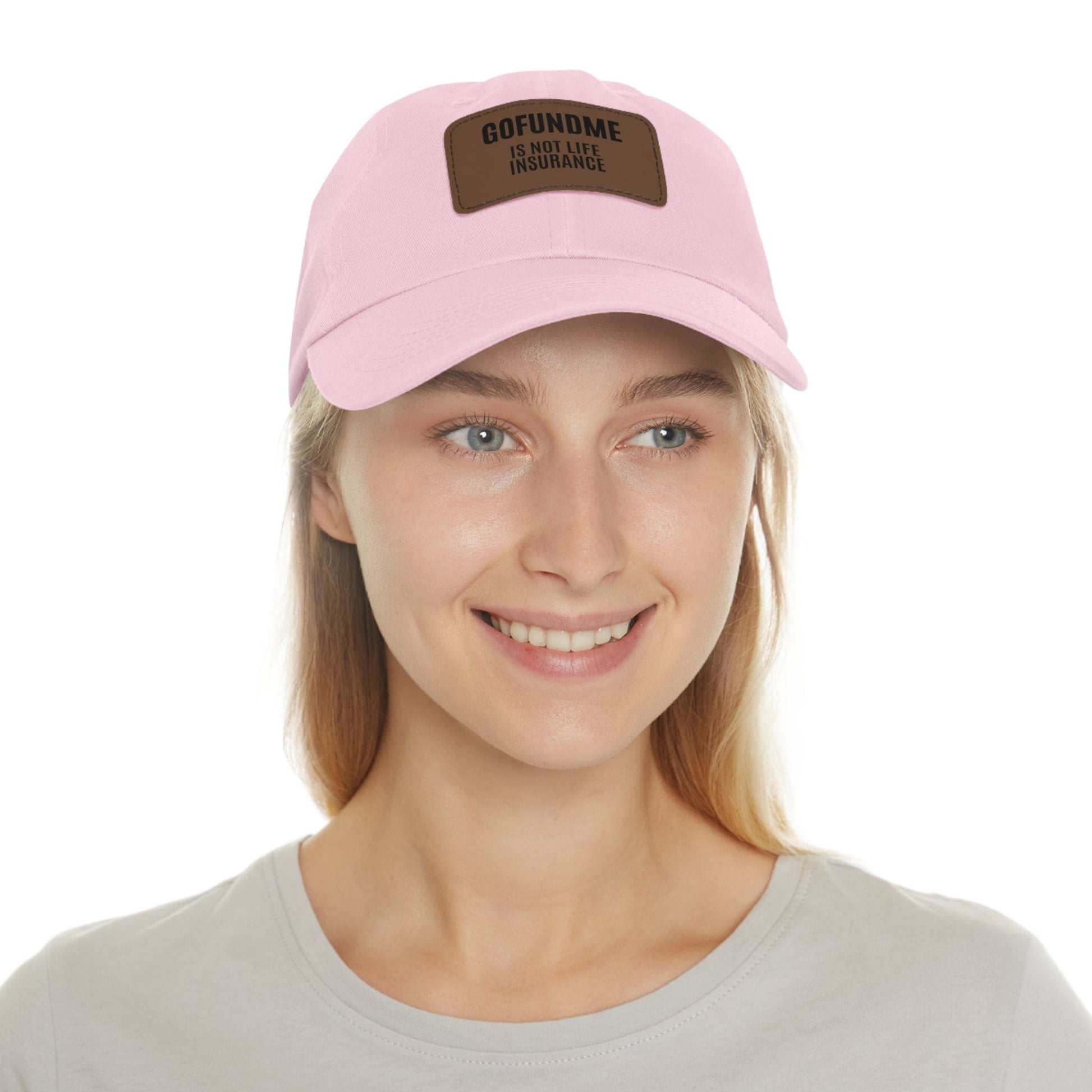 Printify Hats Go Fund Me is not Life Insurance Dad Hat with Leather Patch (Rectangle)