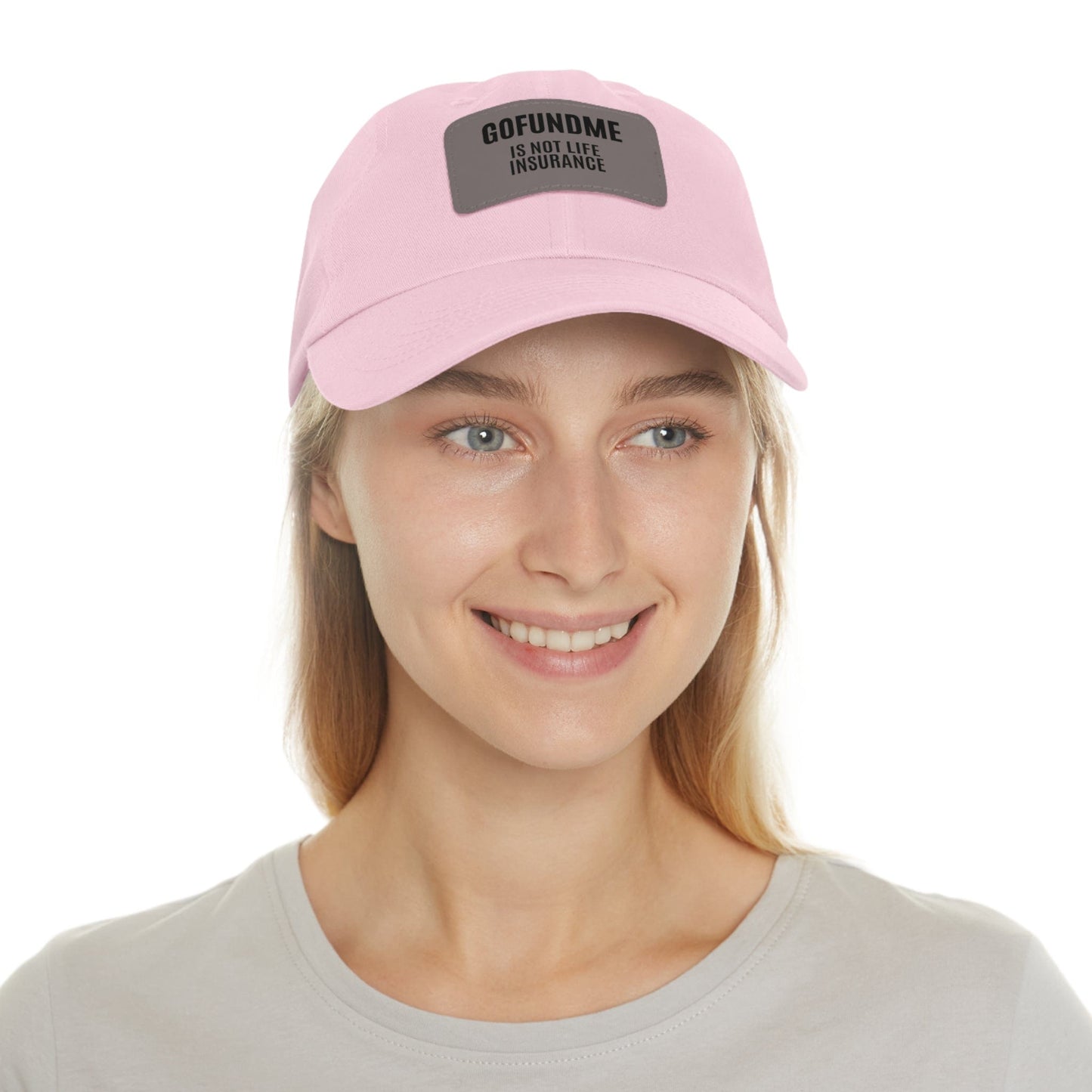 Printify Hats Go Fund Me is not Life Insurance Dad Hat with Leather Patch (Rectangle)