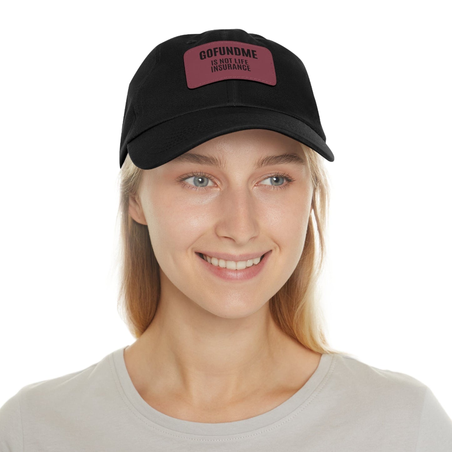 Printify Hats Go Fund Me is not Life Insurance Dad Hat with Leather Patch (Rectangle)