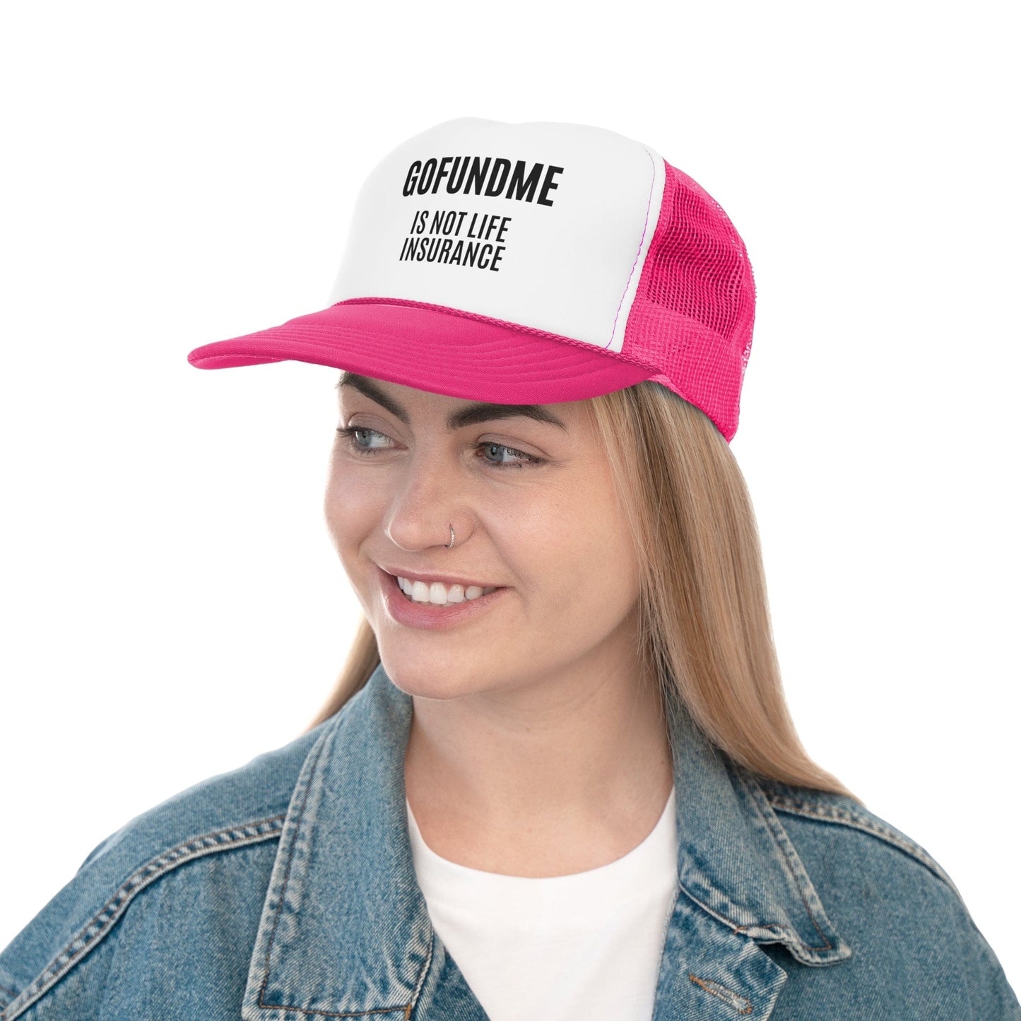 Printify Hats Go Fund Me is Not Life Insurance Trucker Caps