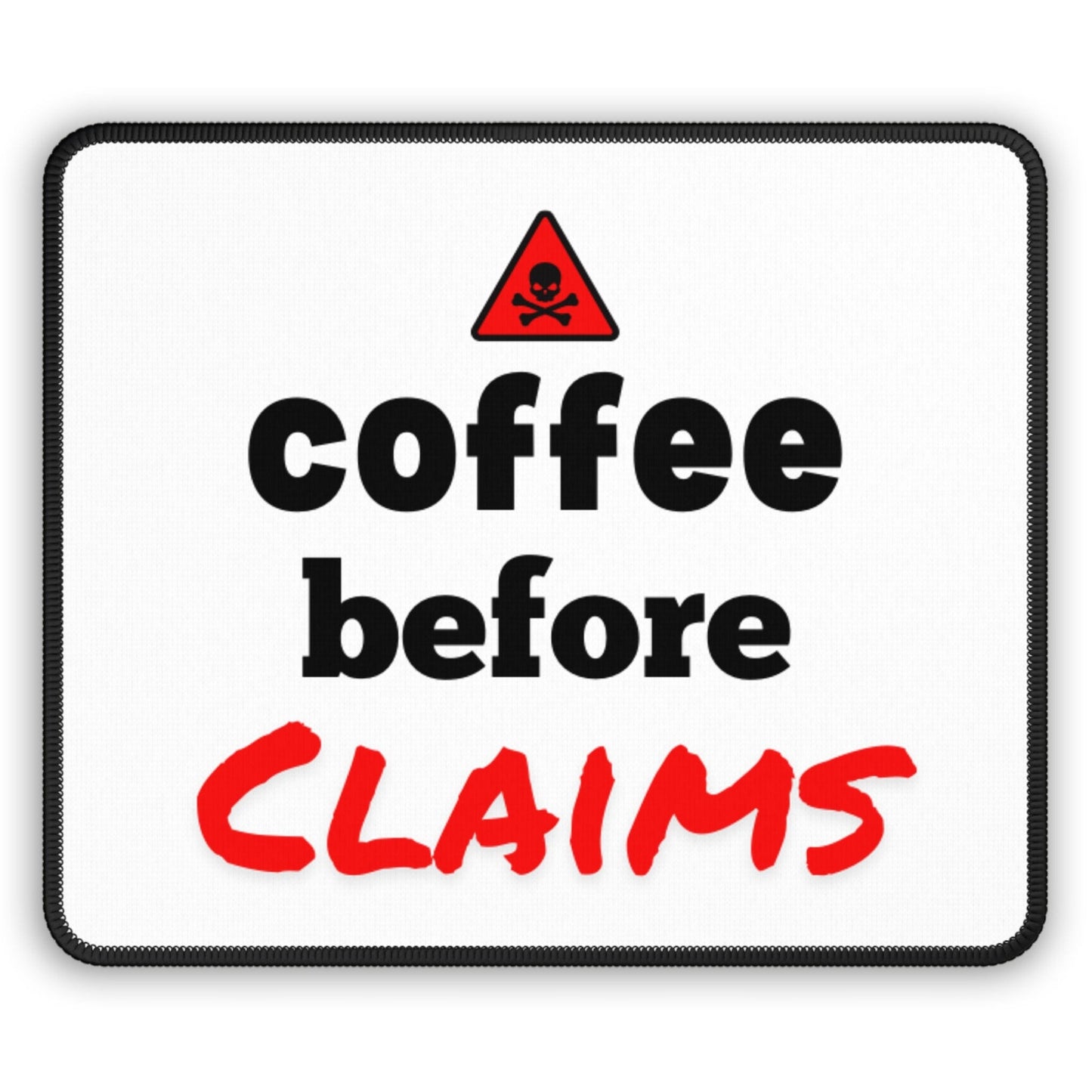 Printify Home Decor Rectangle / 9" × 7" Coffee before Claims Heavy Duty Office PC Mouse Pad