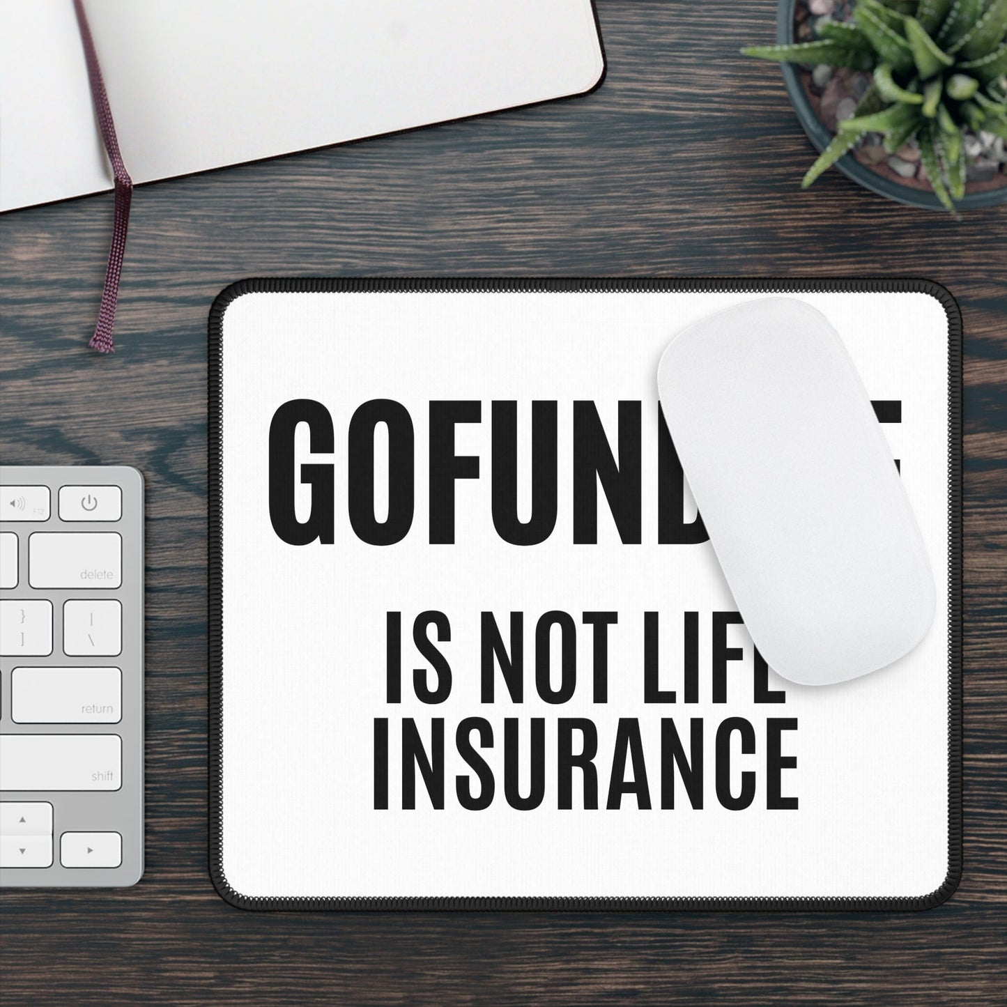Printify Home Decor Rectangle / 9" × 7" Go Fund Me is not Life Insurance Heavy Duty PC Mouse Pad