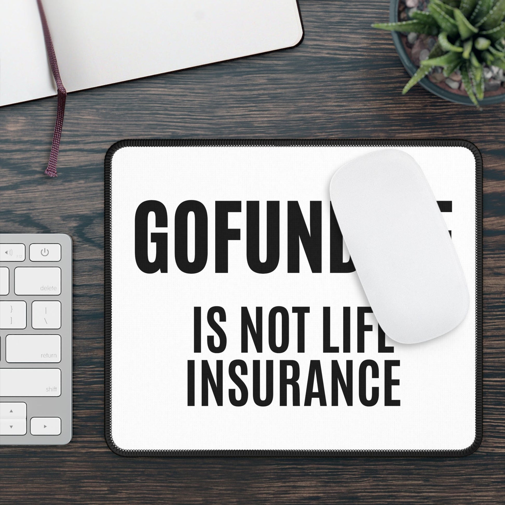 Printify Home Decor Rectangle / 9" × 7" Go Fund Me is not Life Insurance Heavy Duty PC Mouse Pad