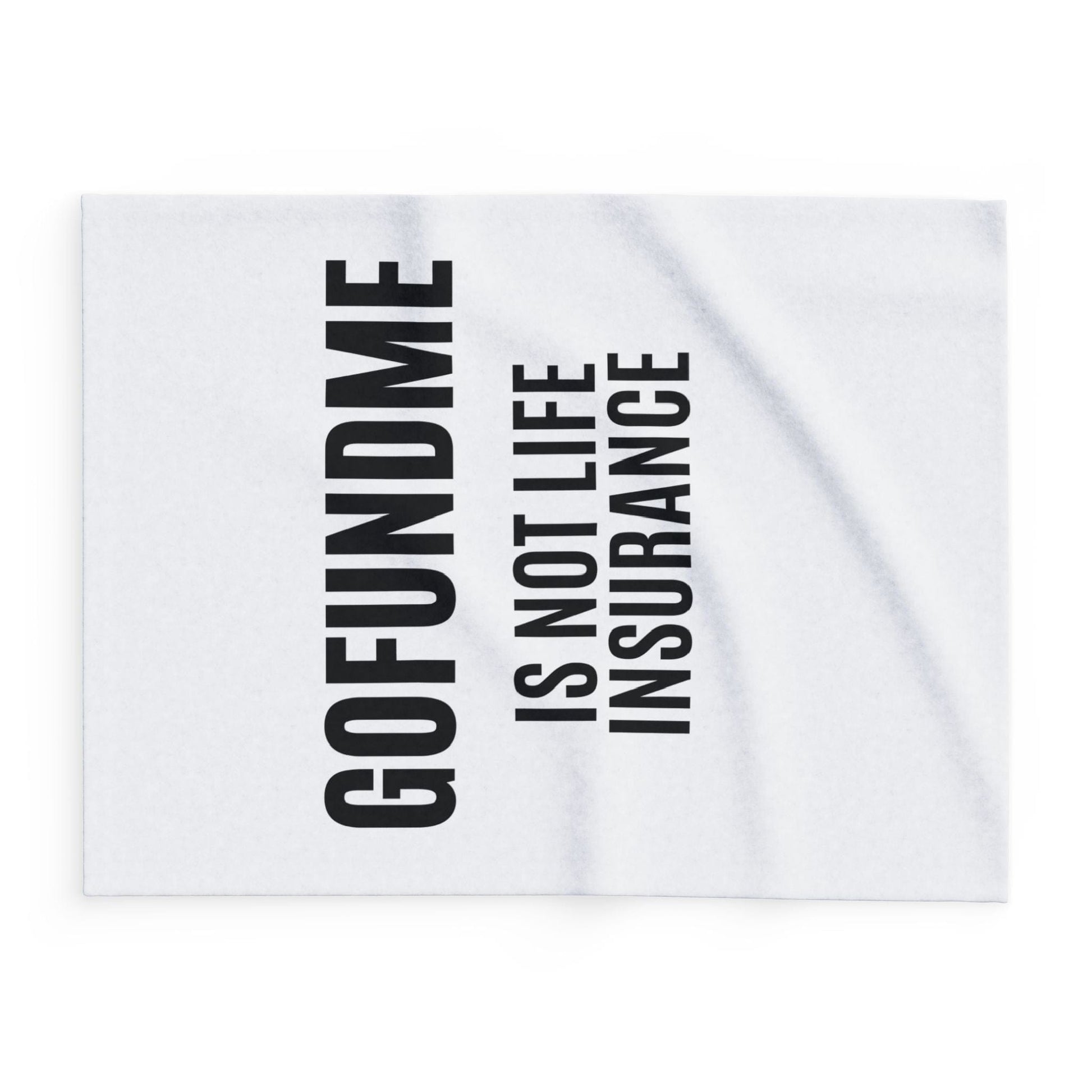 Printify Home Decor 30'' × 40'' Go Fund Me is Not Life Insurance Lightweight Arctic Fleece Blanket 30 inches by 40 inches