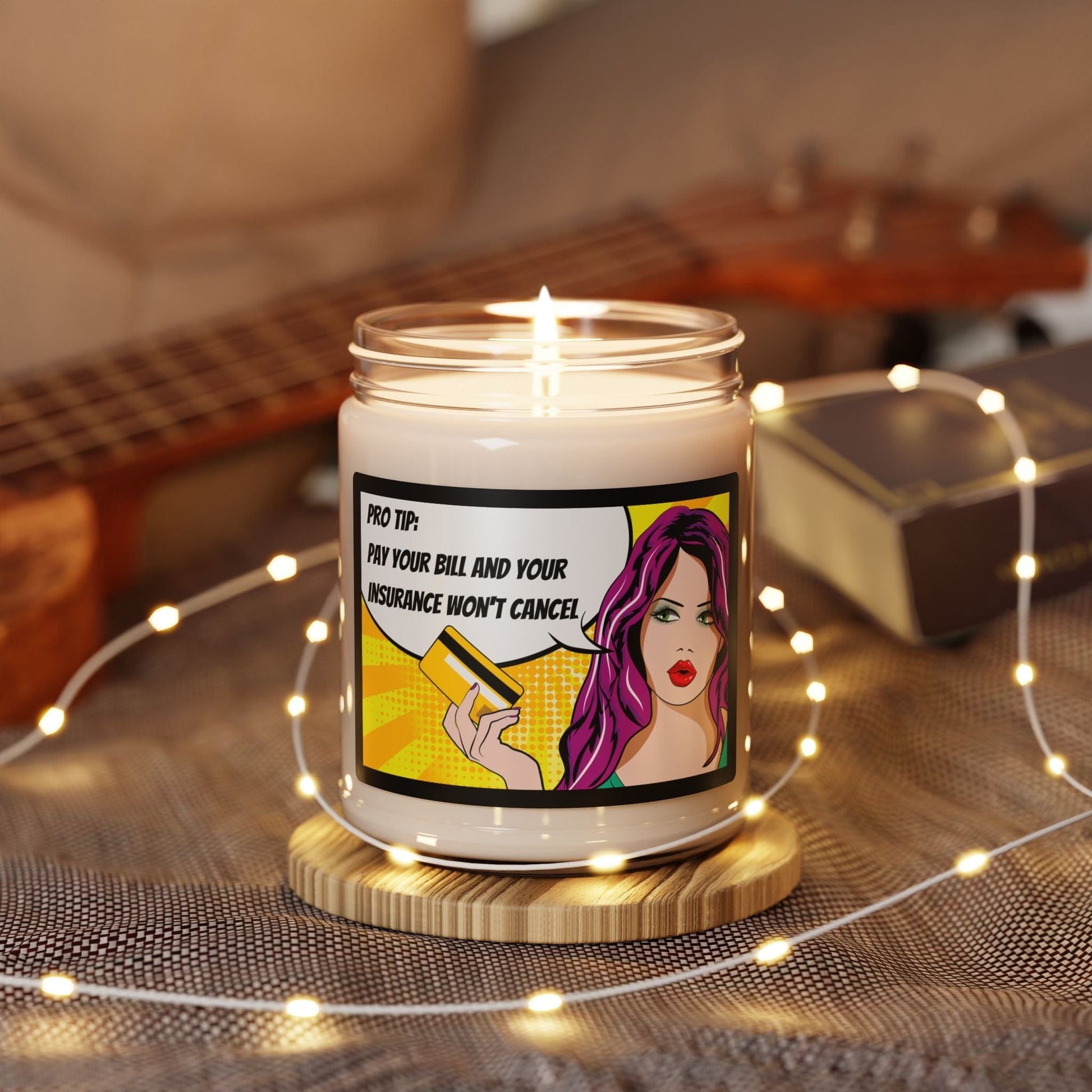 Printify Home Decor Pro Tip: Pay Your Bill & Your Insurance Won't Cancel - Soy Candle Fun Gift for Fellow agents