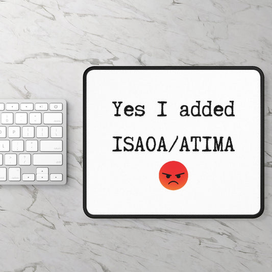 Printify Home Decor Rectangle / 9" × 7" Yes I added ISAOA/ATIMA Mouse Pad Heavy Duty PC Mouse Pad