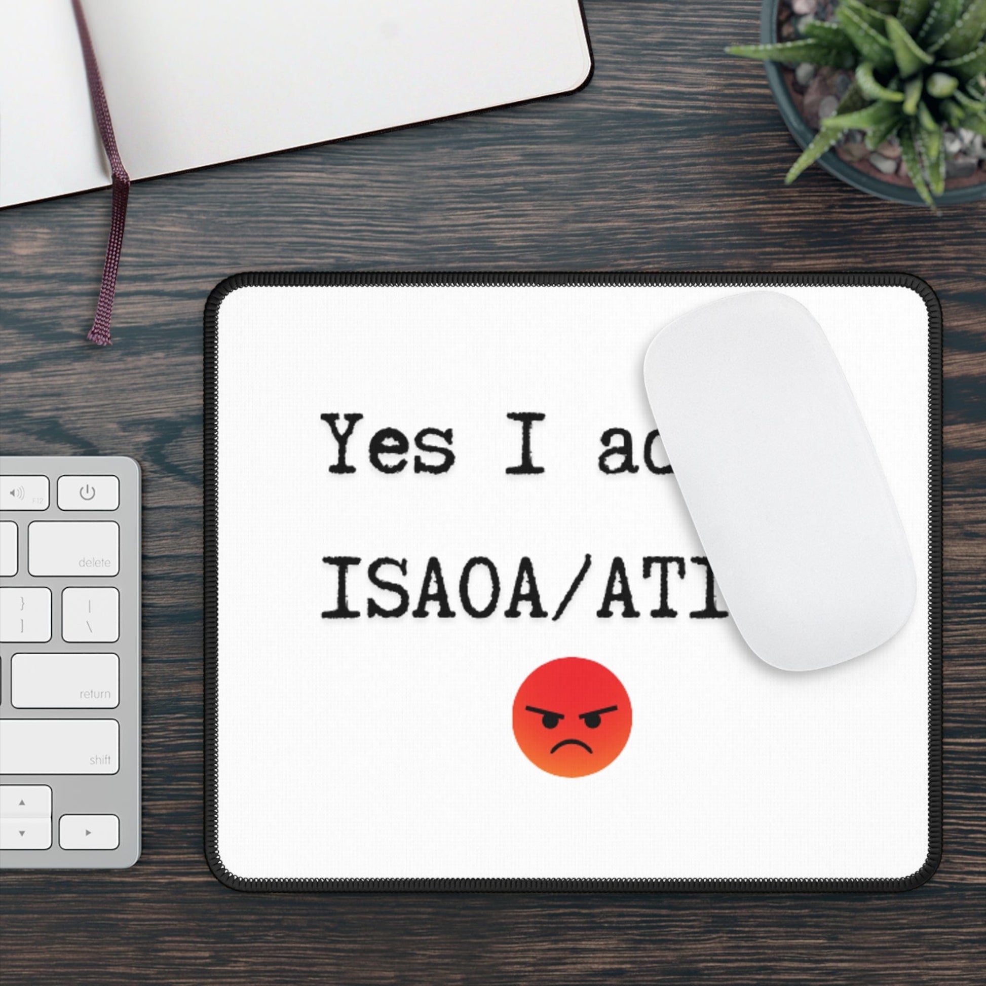 Printify Home Decor Rectangle / 9" × 7" Yes I added ISAOA/ATIMA Mouse Pad Heavy Duty PC Mouse Pad