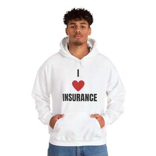 Printify Hoodie I love insurance hoodie for insurance agents, underwriters and claims adjusters