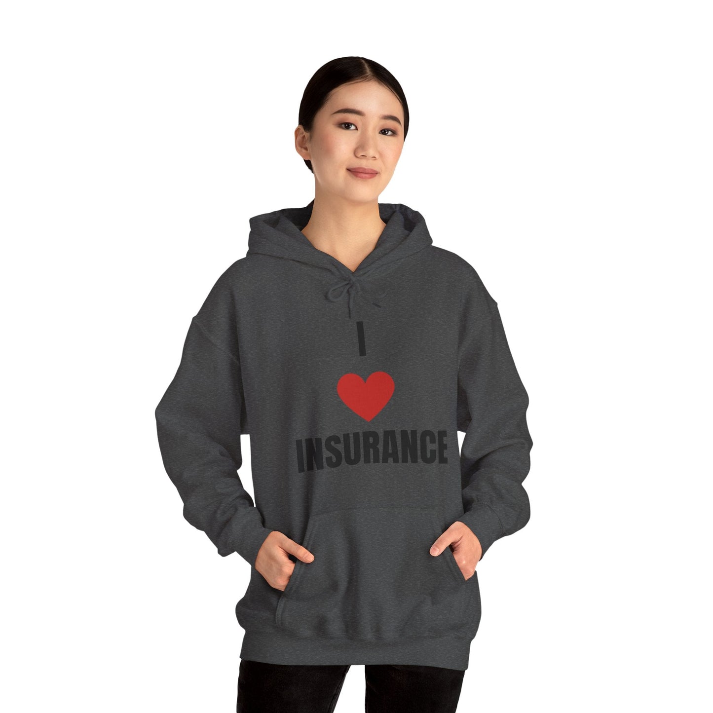 Printify Hoodie I love insurance hoodie for insurance agents, underwriters and claims adjusters