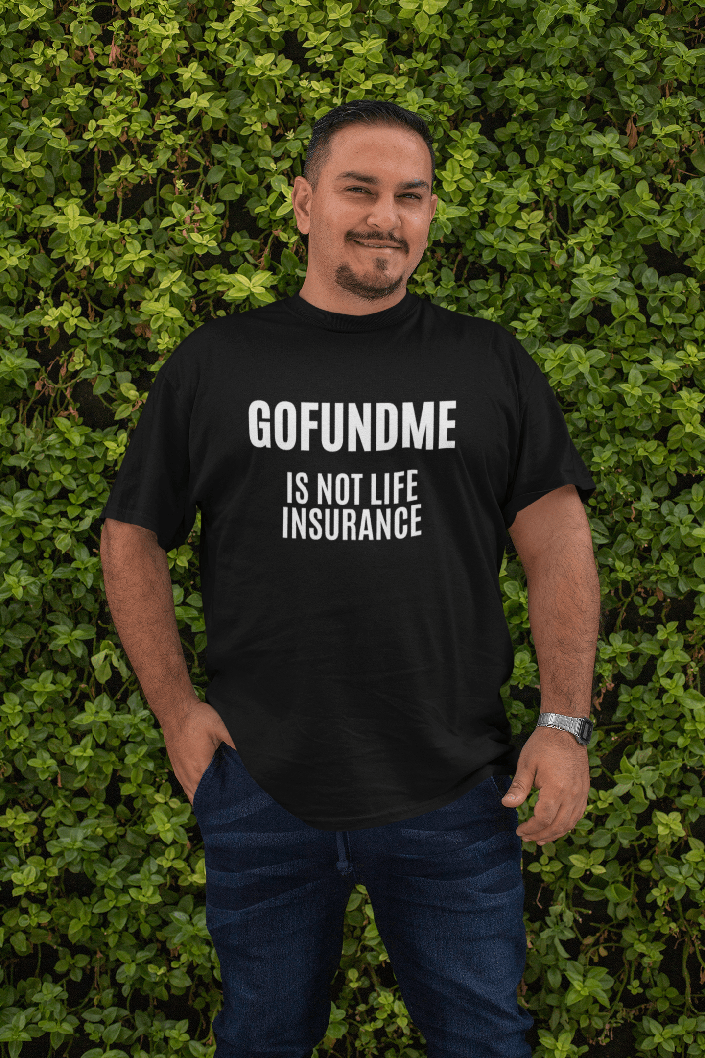 Go Fund Me is not Life Insurance Mens T Shirt Funny Insurance Agent Gift
