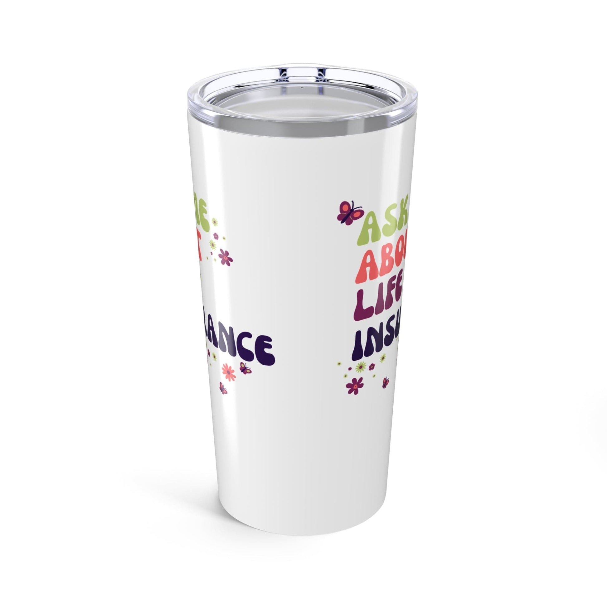 Printify Mug 20oz Ask me about Life Insurance Floral Tumbler 20oz Insurance Agent