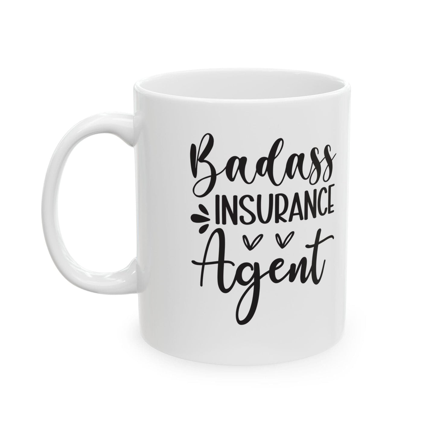 Printify Mug 11oz Bad a** Insurance Agent Ceramic Mug 11oz