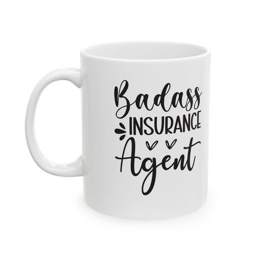 Printify Mug 11oz Bad a** Insurance Agent Ceramic Mug 11oz