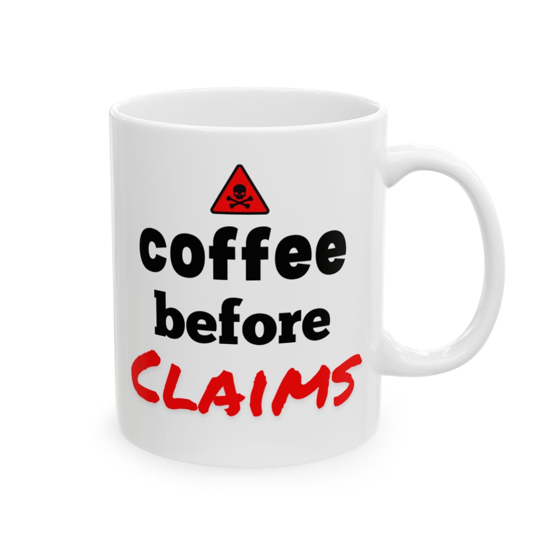 Printify Mug 11oz Coffee before claims funny insurance coffee mug humorous insurance agents and adjusters