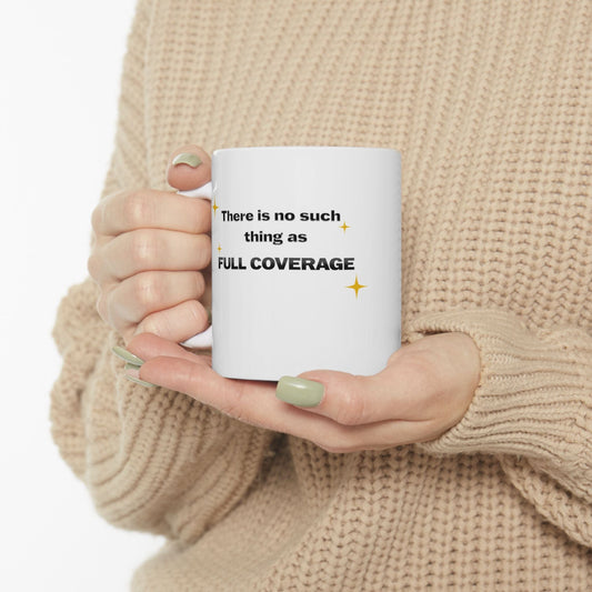 Printify Mug 11oz No such thing as Full Coverage Coffee Mug