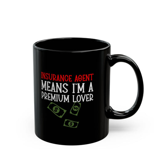 Printify Mug 11oz Premium Lover Insurance Agent Black Mug