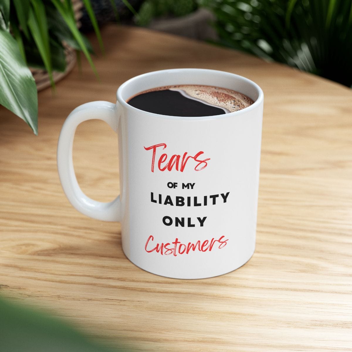 Printify Mug 11oz Tears of My Liability Only Customers Coffee Mug Funny Insurance Agent Gift Joke