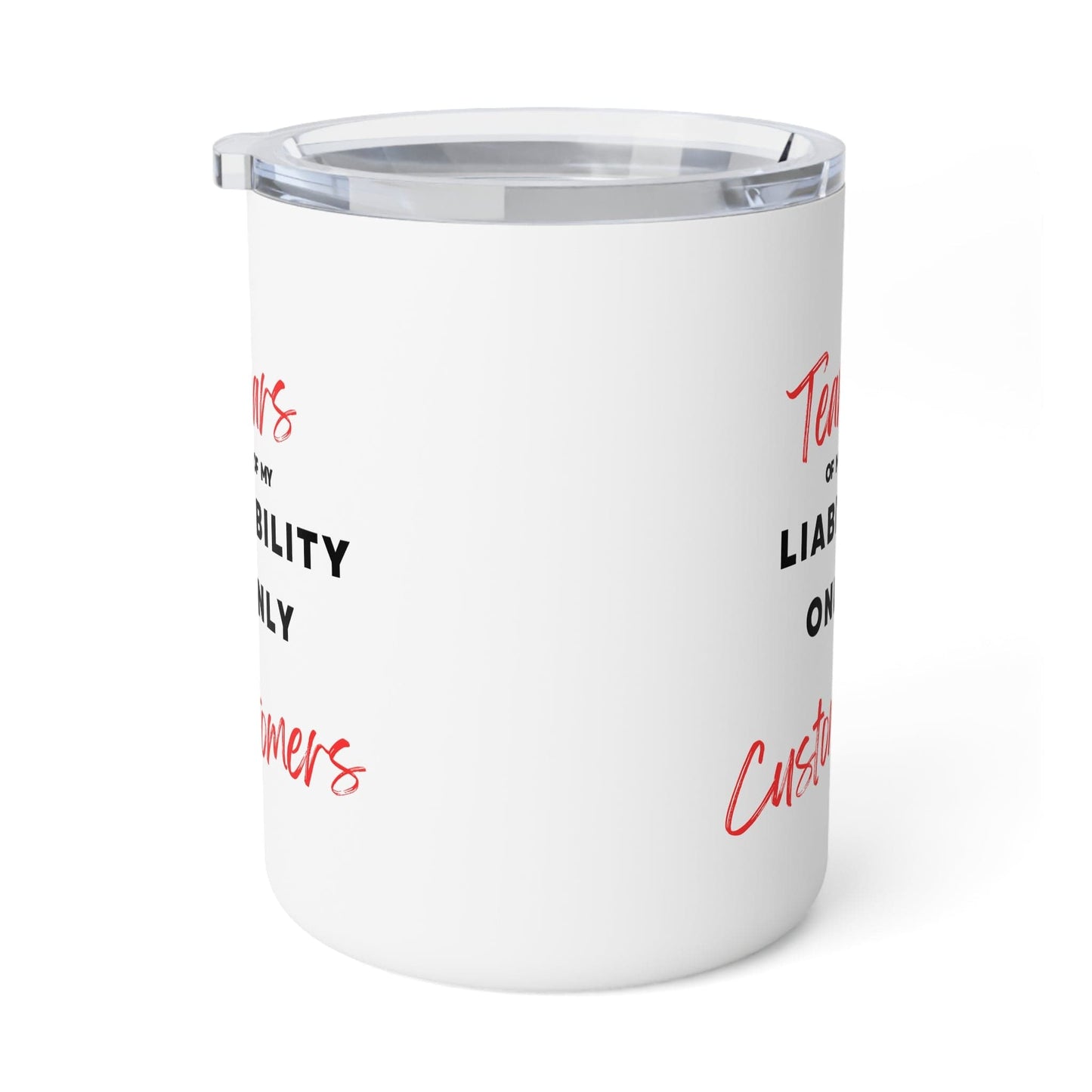 Printify Mug 10oz / White Tears of my Liability Only Customers Funny Insulated Mug with lid for Insurance Agents