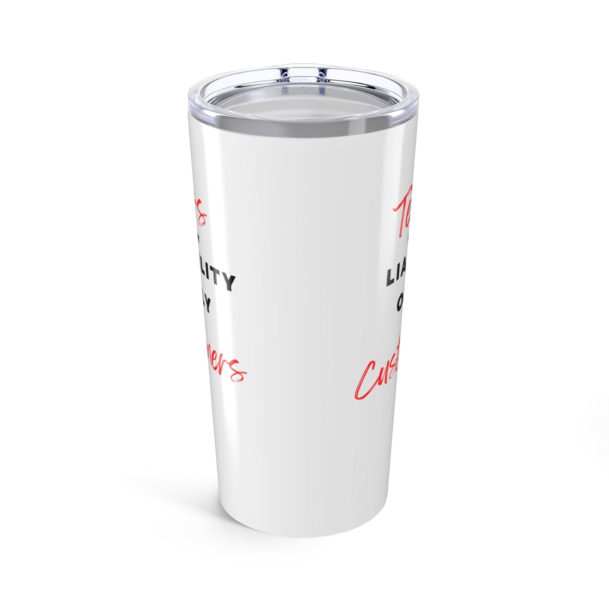Printify Mug 20oz Tears of my liability only customers Insulated Travel Mug | Perfect for Holidays