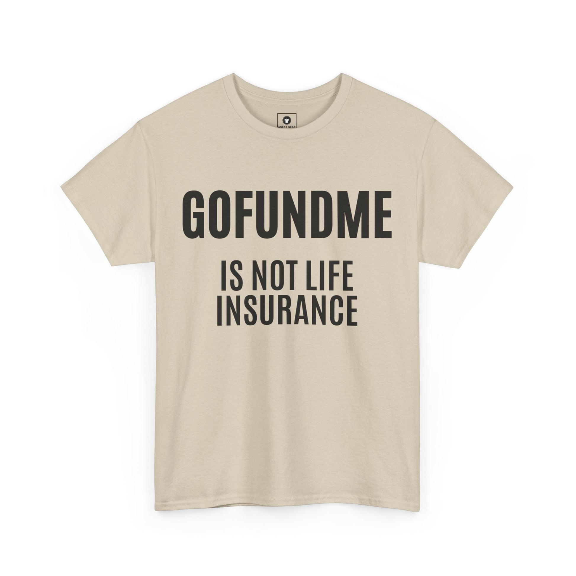 Printify T-Shirt Go Fund Me is not Life Insurance Womens Personalized T Shirt Funny Insurance Agent Gift