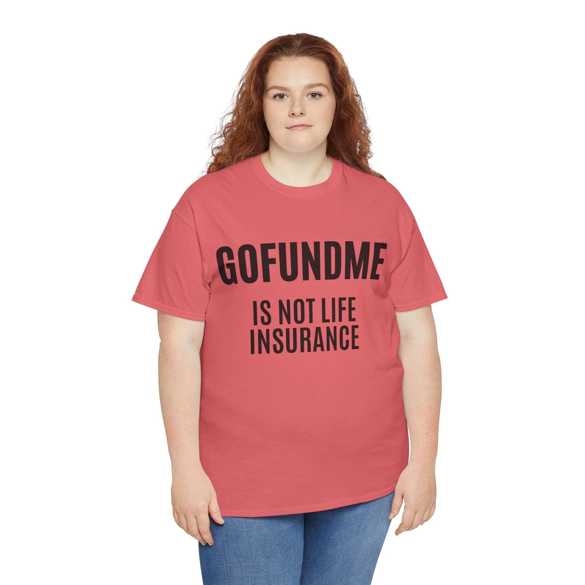 Printify T-Shirt Go Fund Me is not Life Insurance Womens Personalized T Shirt Funny Insurance Agent Gift