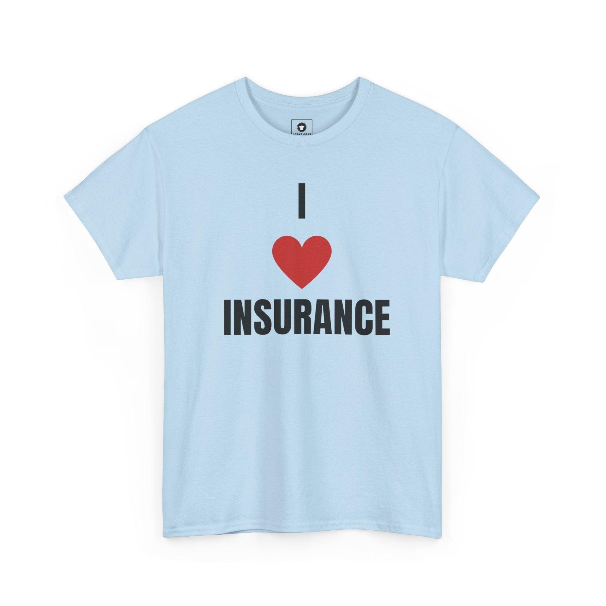 Printify T-Shirt Light Blue / S I love Insurance T shirt for Insurance Agents, Underwriters and claims adjusters