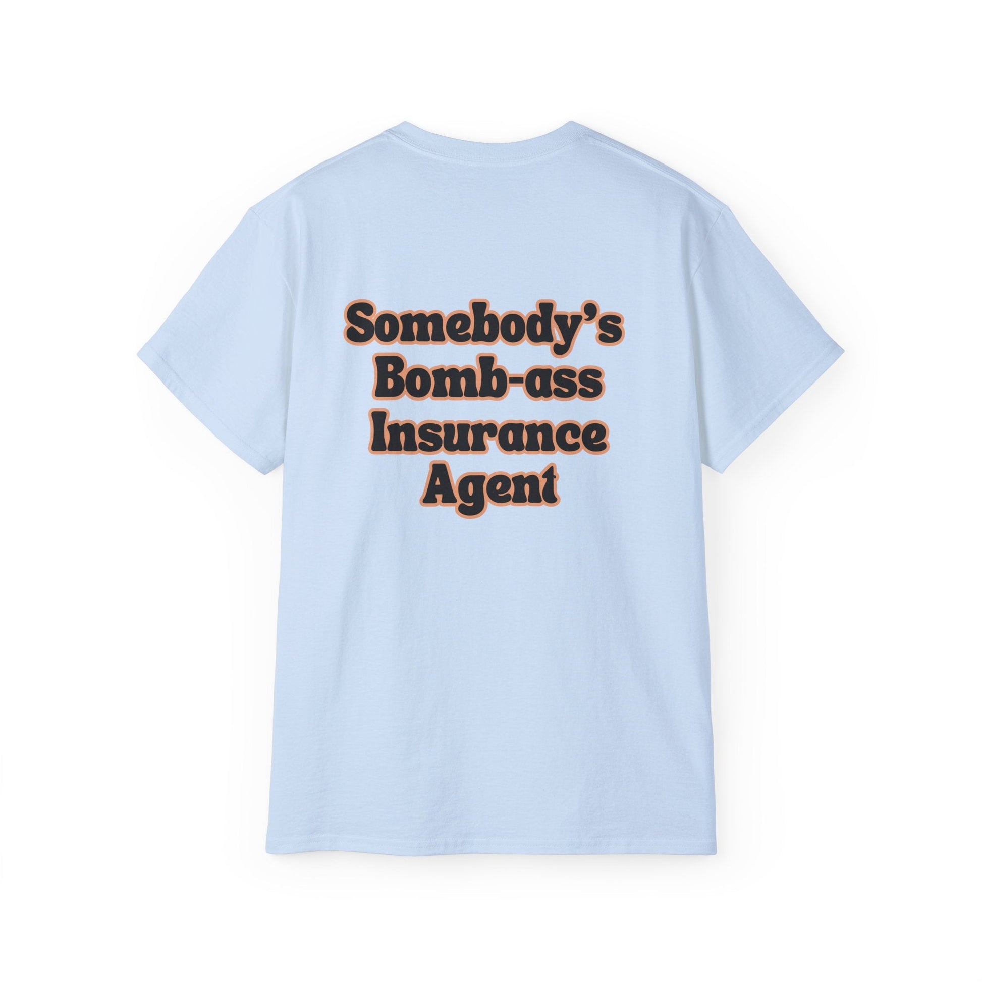 Printify T-Shirt Somebody's Bomb-A** Insurance agent Women's T shirt Funny agent gift